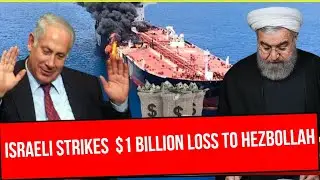 Israeli STRIKES on Iranian ships caused $1 billion loss to HEZBOLLAH