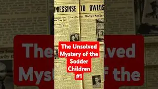 The Unsolved Mystery of the Sodder Children | Episode 1