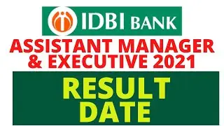 IDBI Bank Result 2021 | IDBI Assistant Manager Result 2021 | IDBI  Executive Result 2021
