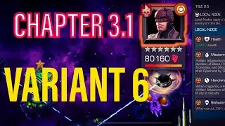 Variant 6 Chapter 3.1 Completion | Marvel Contest Of Champions