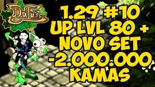 DOFUS 1.29 #10: UPANDO PARA O LVL 80 + NOVO/NEW SET (GASTANDO 2MK)