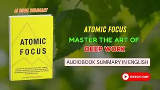 🧭Atomic Focus: Master the Art of Deep Work
