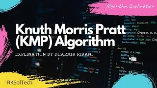 Knuth-Morris-Pratt (KMP) Algorithm |  Patterns Searching  Algorithm  | RKSolTech