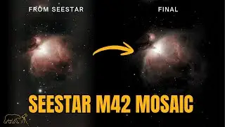 Fixing Seestar S50 Mosaic Seams | M42 Free Software Workflow
