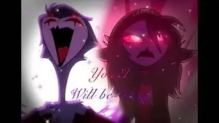 “You/I Will be Okay” || ”You Will be Okay” x “I Will be Okay || Helluva Boss