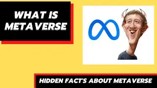 FACEBOOK IS METAVERSE | HIDDEN FACTS ABOUT METAVERSE | METAVERSE EXPLAINED | FACEBOOK'S NEW NAME👨&zwj;💻