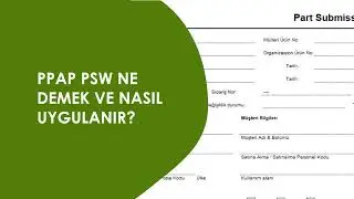Ppap PSW ne demek? ve nasıl uygulanır? Ppap PSW garanti mektubu nedir?