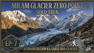 Milam glacier solo trek | Johar valley Uttarakhand | Near China border | #milamglacier