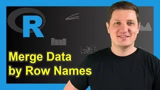 Merge Data Frames by Row Names in R (Example) | Join & Combine data.frames