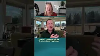 PODCAST: Belonging and the Keys to Inclusion and Connection with Greg Morley