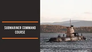 Submariner Command Course