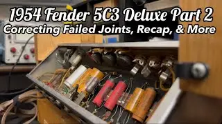1954 Fender 5C3 Deluxe Part 2 - Failed Jack, Tack Soldered Joints, Recap & More!