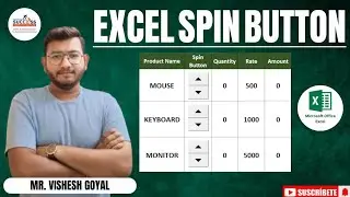 How To Use Excel Spin Button | Step-to-Step Guidance To Beginners | Mr. Vishesh Goyal Sir.