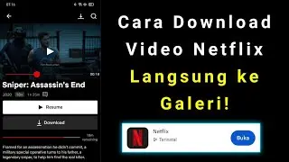 Cara Download Video Netflix Ke Galeri | Cara Download Film Netflix Ke Galeri