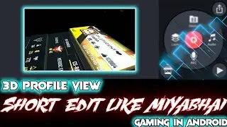 3D Profile View Short Edit Like MiyaBhai Gaming In Android ll Full Tutorial🤗❤