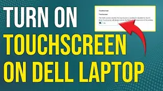 How To Turn On Touchscreen On Dell Laptop (How To Enable Touchscreen On Dell Laptop)