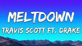 Travis Scott & Drake - MELTDOWN (Lyrics)