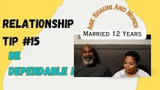 Relationship Tip #15: Be Dependable! - [Ask Shauni And Mondi]