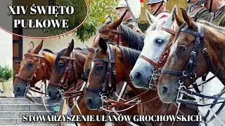 Stowarzyszenie Ułanów Grochowskich - XIV ŚWIĘTO PUŁKOWE