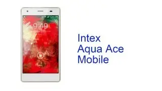 Intex Aqua Ace Mobile Specification