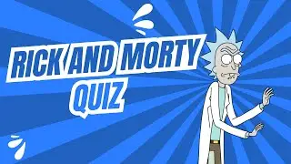 Rick and Morty Quiz Challenge | Only True Fans Can Score 15/15!