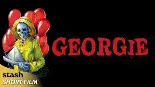 Georgie | Horror | Short Film | Starring Original Georgie from IT (Tony Dakota)