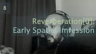 8: Reverberation[0] - Early Spatial Impression - Musical Sound Design In Supercollider
