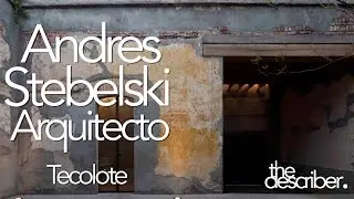 Andres Stebelski Arquitecto | the work - Ediciones Tecolote