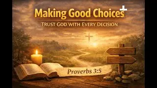 A Calm Prayer for Making Good Choices | Trust God With Every Decision