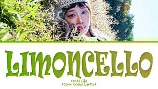 CHUU Limoncello Lyrics (Color Coded Lyrics)