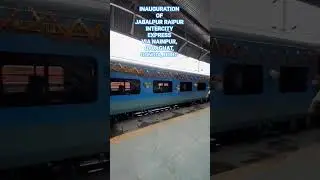 Inauguration of Jabalpur Raipur Intercity Express via Nainpur, Balaghat, Gondia, Durg