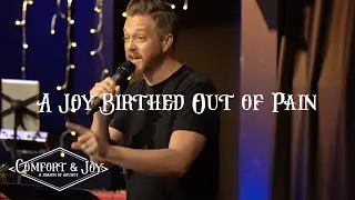 A Joy Birthed Out of Pain | Pastor Gabe Kinzley