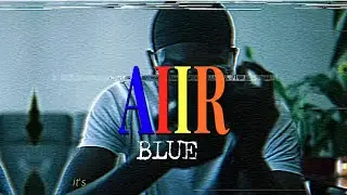 AIIR- BLUE (interlude)ft. Jupiter Star & TWUHNY