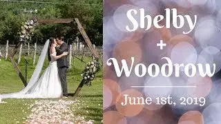 OUR WEDDING VIDEO!! ~Shelby + Woodrow | June 1st, 2019~