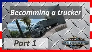 ATS - Becomming a truckdriver - No talking - Part 1