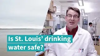 Is St. Louis' drinking water safe? | Ask an Environmental Engineering Expert