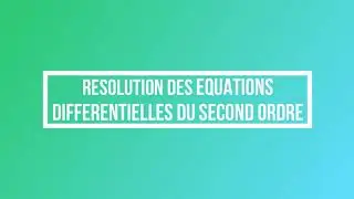 Equations différentielles du 2nd ordre