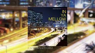 IN YA MELLOW TONE 7.5 / SEN.MUSIC