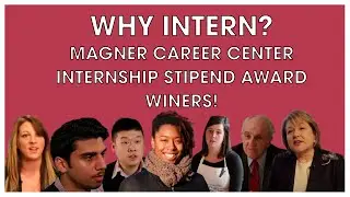 Why Intern?  Magner Career Center Internship Stipend Award Winners!