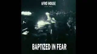 The Weeknd - Baptized In Fear (Antiz & DJ SA Remix) [Afro House]