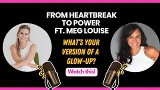 EP | 97 Money, Men & Mindset: Your Post-Breakup Power Play with Meg Louise