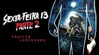 Sexta-Feira 13: Parte 2 (1981) | Trailer Legendado | REMASTERIZADO