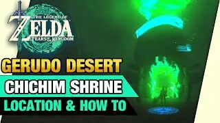 Chichim Shrine Location & How To | Gerudo Desert | Zelda Tears of the Kingdom