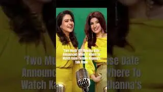 'Two Much' OTT Release Date Announced: When & Where To Watch Kajol-Twinkle Khanna's Talk Show