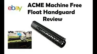 ACME Machine keymod free float handguard INSTALLED!