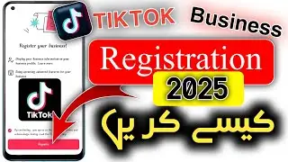 Tiktok Business Registration Kaise Kare | TikTok Account Monetize Kaise Kare | Monetize TikTok 2025