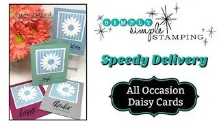 Simply Simple SPEEDY DELIVERY Daisy Cards by Connie Stewart
