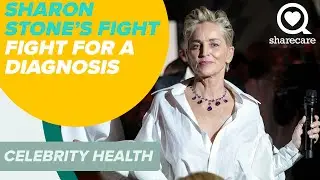 Sharon Stone Fought For A Diagnosis After Improper Treatment | Celebrity Health | Sharecare