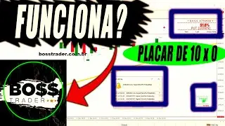 BOSS TRADER FUNCIONA? OPINI&Atilde;O SINCERA