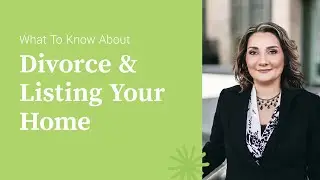 What To Do Before Listing Your Home During a Divorce | Treadstone Funding